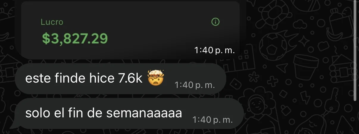 Mensaje de un alumno: este finde hice 7.6k, solo el fin de semana